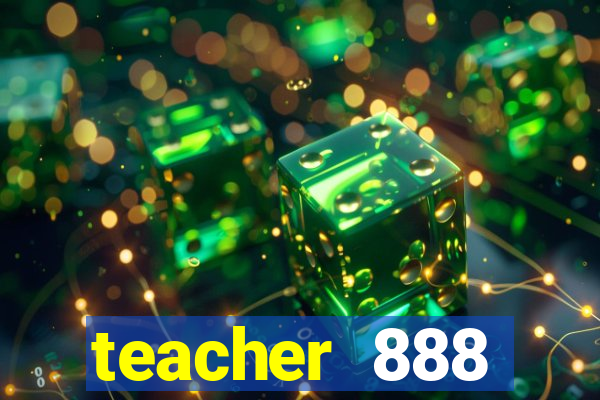 teacher 888 plataforma login